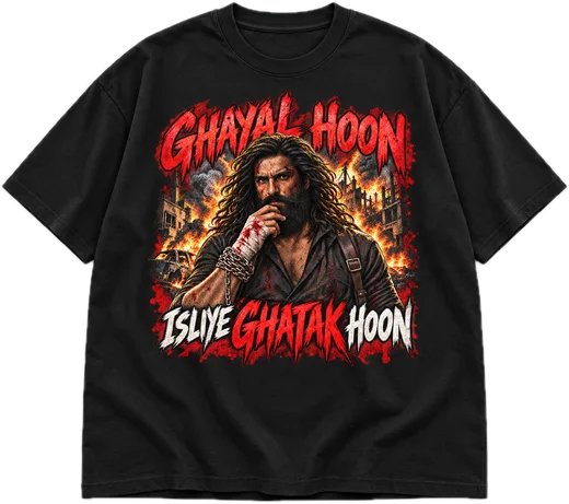 Ghayal Hoon Isliye Ghatak Hoon Oversized tee in Black