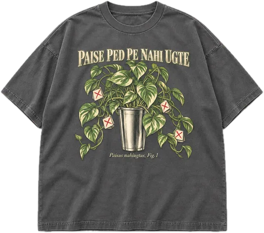 Paise Ped Pe Nahi Ugte Oversized tee in Smokey Grey